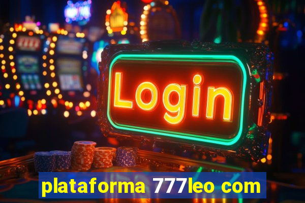 plataforma 777leo com